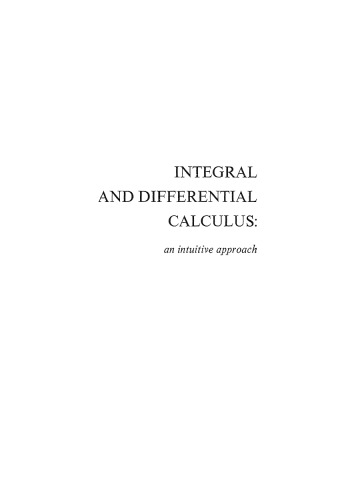 Integral and Differential Calculus : An Intuitive Approach