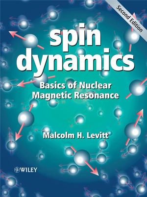 Spin Dynamics: Basics of Nuclear Magnetic Resonance (2nd edition)