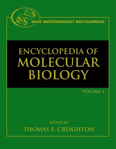 Encyclopedia of Molecular Biology, 4 Volume Set (Wiley Biotechnology Encyclopedias)