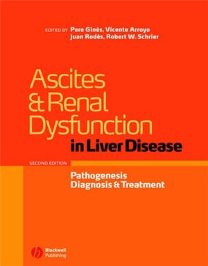 Ascites and Renal Dysfunction in Liver Disease: Pathogenesis, Diagnosis, and Treatment, Second Edition