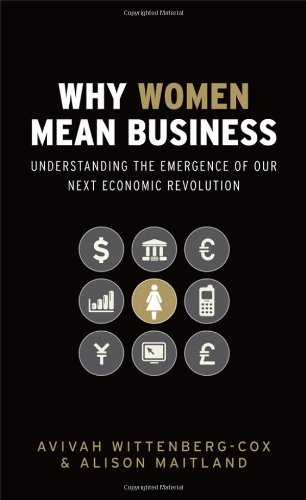 Why women mean business : understanding the emergence of our next economic revolution
