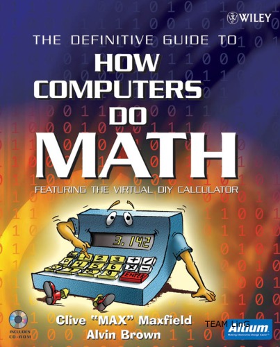 The Definitive Guide to How Computers Do Math : Featuring the Virtual DIY Calculator