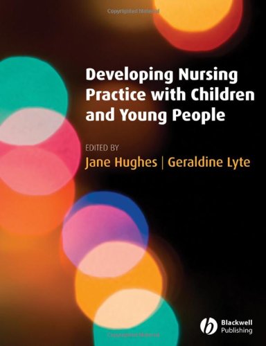 Developing Nursing Practice with Children and Young People