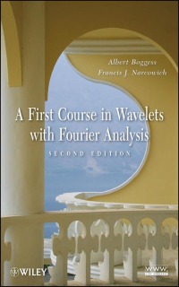 A First Course in Wavelets with Fourier Analysis, Second Edition