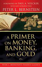 A primer on money, banking, and gold