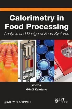 Calorimetry in Food Processing: Analysis and Design of Food Systems