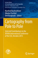 Cartography from Pole to Pole: Selected Contributions to the XXVIth International Conference of the ICA, Dresden 2013