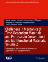 Challenges In Mechanics of Time-Dependent Materials and Processes in Conventional and Multifunctional Materials, Volume 2: Proceedings of the 2013 Ann