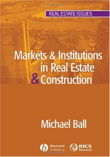 Markets and Institutions in Real Estate and Construction (Real Estate Issues)