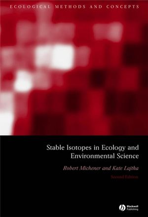 Stable Isotopes in Ecology and Environmental Science, Second Edition