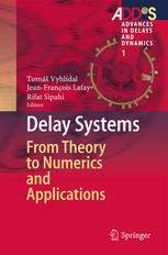 Delay Systems: From Theory to Numerics and Applications