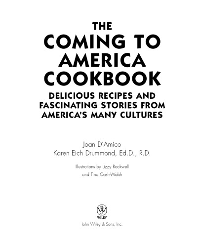 The Coming to America Cookbook: Delicious Recipes and Fascinating Stories from Americas Many Cultures