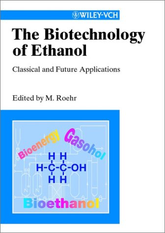The biotechnology of ethanol : classical and future applications