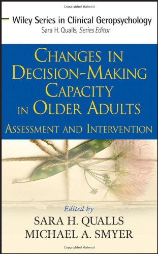 Changes in Decision-Making Capacity in Older Adults: Assessment and Intervention