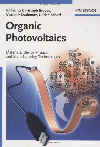 Organic Photovoltaics: Materials, Device Physics, and Manufacturing Technologies