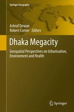 Dhaka Megacity: Geospatial Perspectives on Urbanisation, Environment and Health