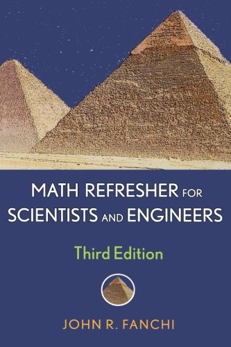 Math Refresher for Scientists and Engineers