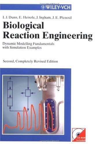 Biological Reaction Engineering: Dynamic Modelling Fundamentals with Simulation Examples