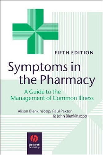 Symptoms in the pharmacy: a guide to the management of common illness