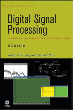 Digital Signal Processing and Applications with the TMS320C6713 and TMS320C6416 DSK, Second Edition