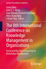 The 8th International Conference on Knowledge Management in Organizations: Social and Big Data Computing for Knowledge Management