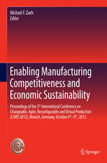 Enabling Manufacturing Competitiveness and Economic Sustainability: Proceedings of the 5th International Conference on Changeable, Agile, Reconfigurab