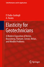 Elasticity for Geotechnicians: A Modern Exposition of Kelvin, Boussinesq, Flamant, Cerruti, Melan, and Mindlin Problems