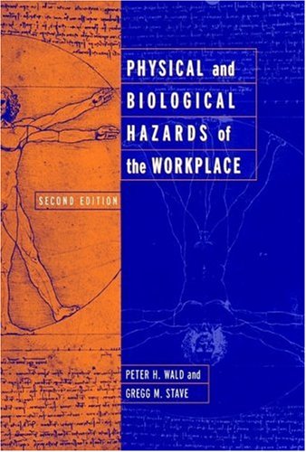 Physical and Biological Hazards of the Workplace. Second Edition