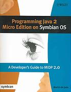 Programming Java 2 micro edition on Symbian OS : a developers guide to MIDP 2.0