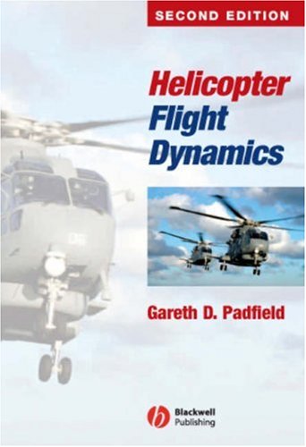 Helicopter flight dynamics: the theory and application of flying qualities and simulation modelling