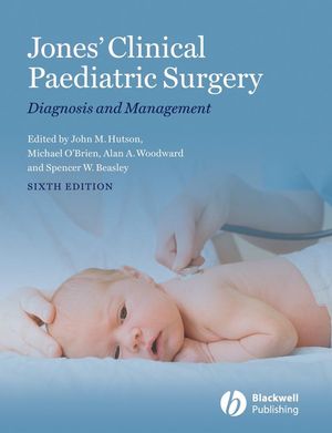 Jones Clinical Paediatric Surgery: Diagnosis and Management, Sixth Edition