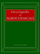 Encyclopedia of Agrochemicals [Vol 1]