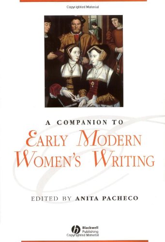 A Companion to Early Modern Womens Writing