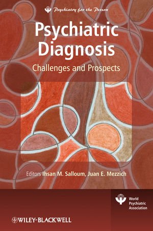 Psychiatric diagnosis : challenges and prospects