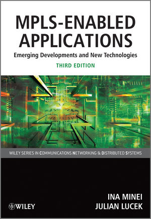 MPLS-Enabled Applications: Emerging Developments and New Technologies, Second Edition