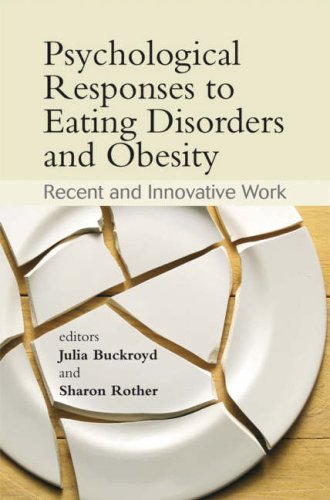 Psychological Responses to Eating Disorders and Obesity: Recent and Innovative Work