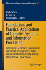 Foundations and Practical Applications of Cognitive Systems and Information Processing: Proceedings of the First International Conference on Cognitive
