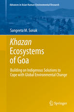 Khazan Ecosystems of Goa: Building on Indigenous Solutions to Cope with Global Environmental Change