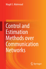 Control and Estimation Methods over Communication Networks