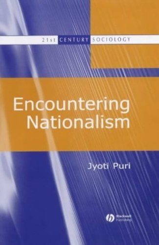 Encountering Nationalism (21st Century Sociology)