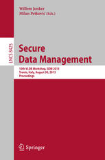 Secure Data Management: 10th VLDB Workshop, SDM 2013, Trento, Italy, August 30, 2013, Proceedings