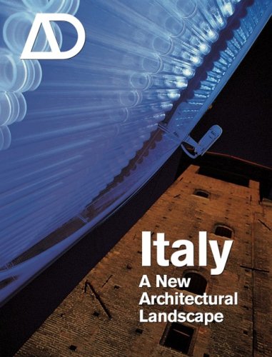 Italy: A New Architectural Landscape (Architectural Design May June 2007 Vol 77 No 3)