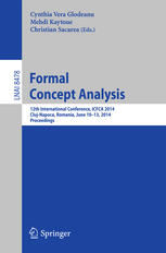 Formal Concept Analysis: 12th International Conference, ICFCA 2014, Cluj-Napoca, Romania, June 10-13, 2014. Proceedings