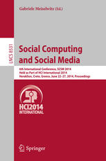 Social Computing and Social Media: 6th International Conference, SCSM 2014, Held as Part of HCI International 2014, Heraklion, Crete, Greece, June 22-