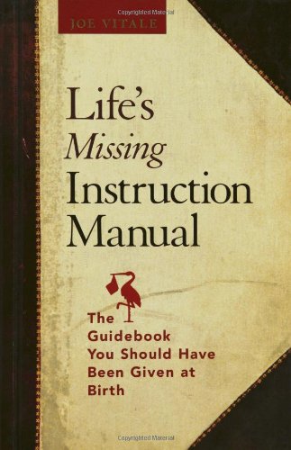 Lifes Missing Instruction Manual : The Guidebook You Should Have Been Given at Birth