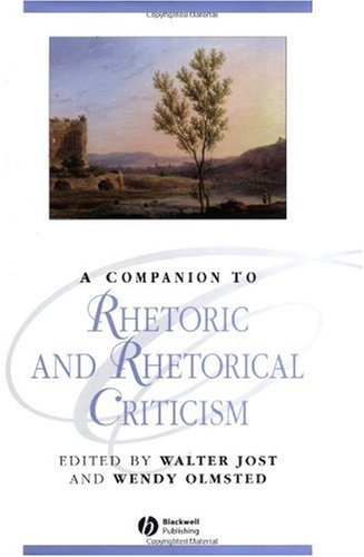 A Companion to Rhetoric and Rhetorical Criticism