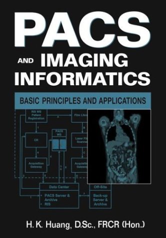 PACS and Imaging Informatics : Basic Principles and Applications