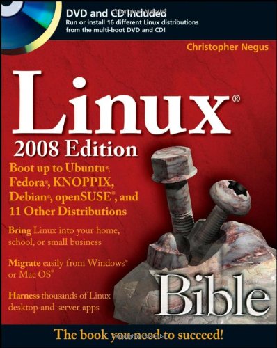 Linux Bible, 2008 Edition: Boot up to Ubuntu, Fedora, KNOPPIX, Debian, openSUSE, and 11 Other Distributions