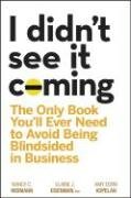 I Didn	 See It Coming: The Only Book Youll Ever Need to Avoid Being..