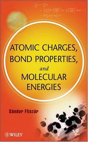 Atomic Charges, Bond Properties, and Molecular Energies